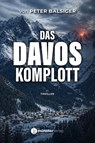 Das Davos-Komplott - Peter Balsiger - 9783907704011