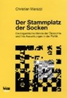 Der Stammplatz der Socken. Die linguistische Wende der Ökonomie und ihre Auswirkungen in der Politik -  - 9783908239604