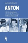 ANTON - Andreas Großmann - 9783910447028