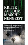 Kritik aus dem Maschinengeist - Ullrich Mies - 9783910568297