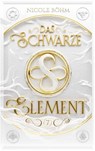 Das schwarze Element - Band 7 - Nicole Böhm - 9783910712300