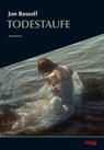 Die Todestaufe - Jon Bassoff ; Ulrich Noller - 9783910918290