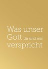 Was unser Gott dir und mir verspricht - Franziska C. Schmid - 9783910955141