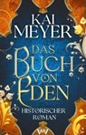 Das Buch von Eden - Kai Meyer - 9783910990326