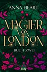 Magier von London - Buch zwei - Anna Heart - 9783910990647