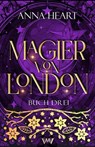 Magier von London - Buch drei - Anna Heart - 9783910990654