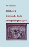 Phalaris: Griechische Briefe - Kai Brodersen - 9783911973069