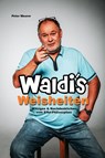 Waldis Weisheiten - Walter Lehnertz - 9783912067002