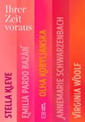 Ihrer Zeit voraus - Annemarie Schwarzenbach ; Emilia Pardo Bazán ; Stella Kleve ; Virginia Woolf - 9783912277203