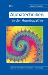 Alphatechniken in der Homöopathie - Heinrich Zeeden - 9783933036414