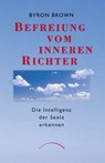 Befreiung vom inneren Richter - Byron Brown - 9783933496041