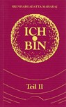 Ich bin. Teil 2 - Sri Nisargadatta Maharaj - 9783933496317