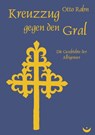 Kreuzzug gegen den Gral - Otto Rahn - 9783934291270