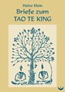 Briefe zum Tao Te King - Heinz Klein - 9783934291362