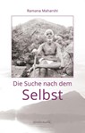 Die Suche nach dem Selbst - Ramana Maharshi - 9783936718867
