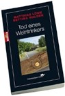 Tod eines Weintrinkers - LÖWE,  Matthias - 9783936867657