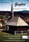 Schmutzer, G: Guglöd - Rodungsinsel im Waldmeer - SCHMUTZER,  Georg ; Schopf, Hans - 9783937067063