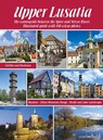 Die Oberlausitz - Landschaft zwischen Spree und Neiße: Görlitz, Bautzen, Zittauer Gebirge, Heide- und Teichlandschaft - englische Ausgabe - Renate Peter - 9783938220450