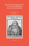 Balthasar Mencius: Von Wittenberg nach Jerusalem - Kai Brodersen - 9783939526872