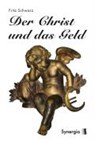 Der Christ und das Geld - SCHWARZ,  Fritz - 9783940392008