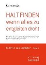 Halt finden,  wenn alles zu entgleiten droht -  - 9783941251946