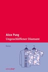 Ungeschliffener Diamant - Alice Pung - 9783942374545