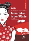 TAMARISKEN IN DER WÜSTE - Mei Shi - 9783943314588