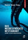 Das Meeresfrüchterestaurant - Regina Kanyu Wang - 9783943314748
