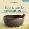 HARMONIE FÜR KÖRPER, GEIST UND SEELE - Cornelia Marschall - 9783943314861