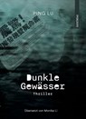 Dunkle Gewässer - Lu Ping - 9783943314939