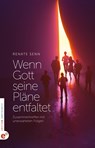 Real Life Story: Wenn Gott seine Pläne entfaltet ... - Renate Senn - 9783943362817