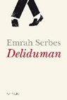 Serbes, E: Deliduman - SERBES,  Emrah ; Wels, Selma - 9783943562644