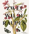 Zwei wilde Raupen - Vera Schroeder - 9783943616514