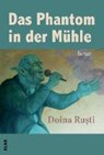 Rusti, D: Phantom in der Mühle - RUSTI,  Doina - 9783943767469
