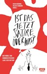 Ist das jetzt Satire oder was? -  - 9783944035628