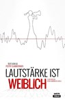 Lautstärke ist weiblich - Clara Nielsen ; Nora Gomringer - 9783944035918
