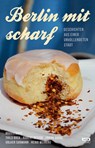 Berlin mit scharf - Brauseboys ;  Thilo Bock ;  Robert Rescue ;  Frank Sorge ;  Volker Surmann ;  Heiko Werning - 9783944035970
