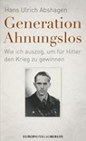 Generation Ahnungslos - Hans Ulrich Abshagen - 9783944305370
