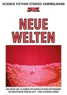 SPACE Science Fiction Stories Sammelband - Peter Schramm ; Stefan Schiessl ; Eugen Reichl ; Lothar Karl ; Reinhold Glasl - 9783944819983