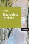 Staatenlose Insekten - POHL,  Kai - 9783945874080