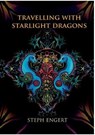 Travelling with the Starlight Dragons - ENGERT,  Steph - 9783946043126