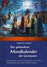 Der gebundene Mondkalender der Germanen - ZAUTNER,  Andreas E. - 9783946425441