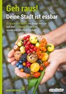 Geh raus! Deine Stadt ist essbar -  - 9783946658061