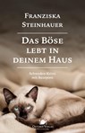 Das Böse lebt in deinem Haus - Franziska Steinhauer - 9783946938705