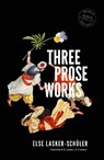 Three Prose Works - LASKER-SCHÜLER,  Else - 9783947325122