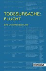 Todesursache: Flucht - Heinrich Bedford-Strohm ;  Carlos Collado Seidel ;  Heribert Prantl ;  Rolf Gössner ;  Stephan Lessenich ;  Bernd Mesovic ;  Heike Martin - 9783947380329