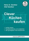 Clever Küchen kaufen - Heinz G. Günther ; Olaf Günther - 9783947557134
