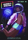 Queer*Welten 06-2021 - Nora Bendzko ; Janus Reihmann ; Miou Sascha Hilgenböcker ; Aiki Mira - 9783947720828