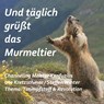Und täglich grüßt das Murmeltier CD -  - 9783948034313