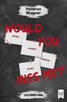 Would You Miss Me? - Heidrun Wagner - 9783948346652